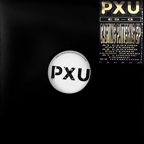 ES-Q - Casting Patterns EP (PXU003) / FT ASOK Remix