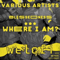 Where I Am? [VA by Welofi, WLF008]