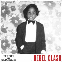 Rebel Clash x RTRN II JUNGLE