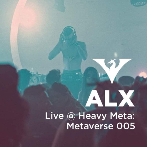 ALX - Live @ Metaverse 005 (Apr 27th, 2019)
