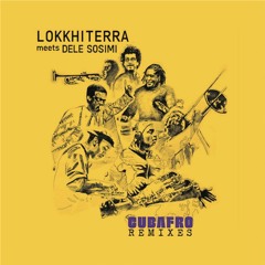 Lokkhi Terra; Dele Sosimi - Cubafro (Francesco Chiocci Brajo Dub)