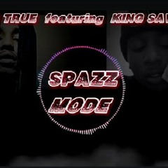 Spazz Mode" Ft. King Savage prod. By Mitch Warner