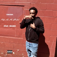 Kingsemii - Ride For Me (Pt 2) [Feat. BDang]