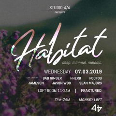 LIVE - Habitat @ Monkey Loft, 7-3-19