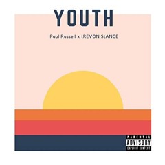Youth (Paul Russell x tREVON StANCE)