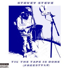 Til' The Tape Is Done (Freestyle)