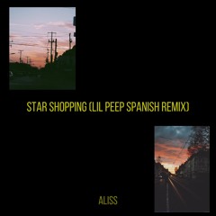 Star Shopping (Spanish Remix) ❤R.I.P Lil Peep❤