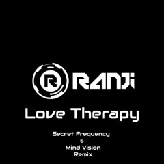 Ranji - Love Therapy (Secret Frequency & Mind.Vision Remix)