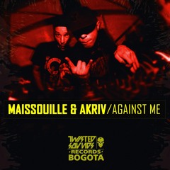 A-Kriv & Maissouille - Against Me