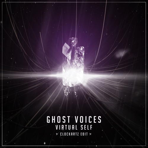 Virtual Self - Ghost Voices (Clockartz Edit)
