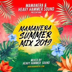 Mamanera Summer Mix 2019 - Heavy Hammer Sound