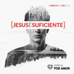 JESUS É SUFICIENTE - VICTOR AZEVEDO (SÉRIE A IGREJA QUE EU VEJO)