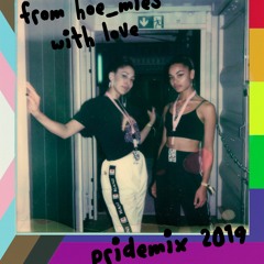 from hoe__mies with love - pridemix 2019