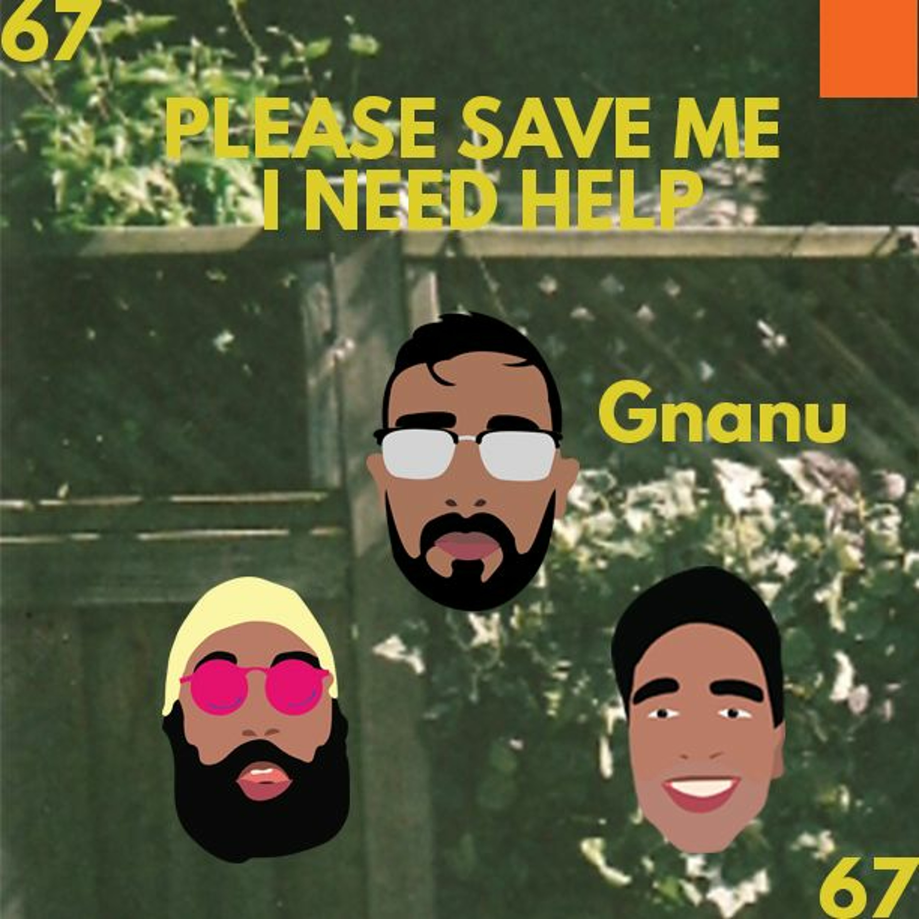 High Top Flip Flops Ep. 67: PLEASE SAVE ME I NEED HELP ft. Gnanu