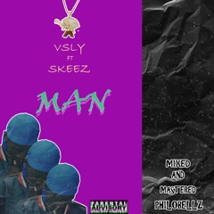 MAN ft Skeez ( Mixed & Mastered. Philobells )