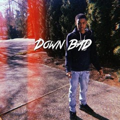 DOWN BAD