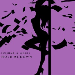 Hold Me Down (feat. Mogly)[Prod. By Asapz Beats]