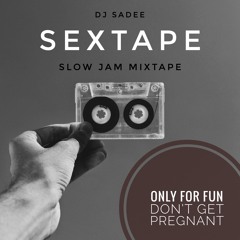 SEXTAPE 90s SLOW JAM DJ SADEE MIXTAPE