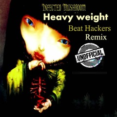 infected-mushroom-heavyweight-beat-hackers-remix-unofficial