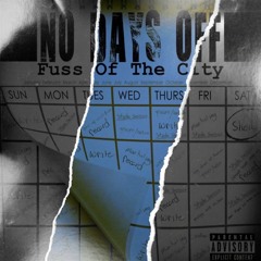 No days off - Fuss of the city - Prod By The Guvernor