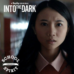 Into The Dark: School Spirit Hulu Soundtrack