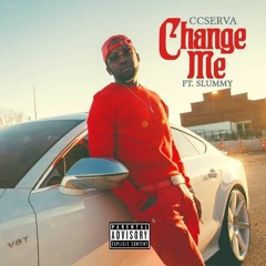 Change me ( Feat. Slummy ) [ Prod. By DJ SWIFT ]