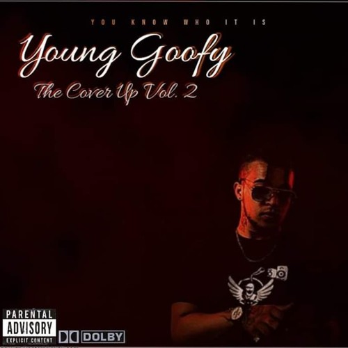 Stream YoungGoofy YG Listen to The Cover Up Vol.2 playlist online for
