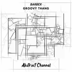 barbeX - Groovy Thang