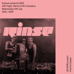 Rupture presents EQ50 with Flight, Mantra & MC Chickaboo - July 24th 2019