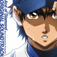 Diamond no Ace OST Grow Stronger Day By Day (Sawamura Theme)