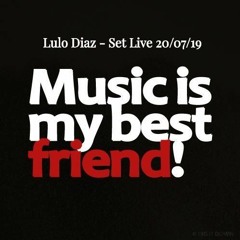 Lulo Diaz - Music For My Friens 20/07/19