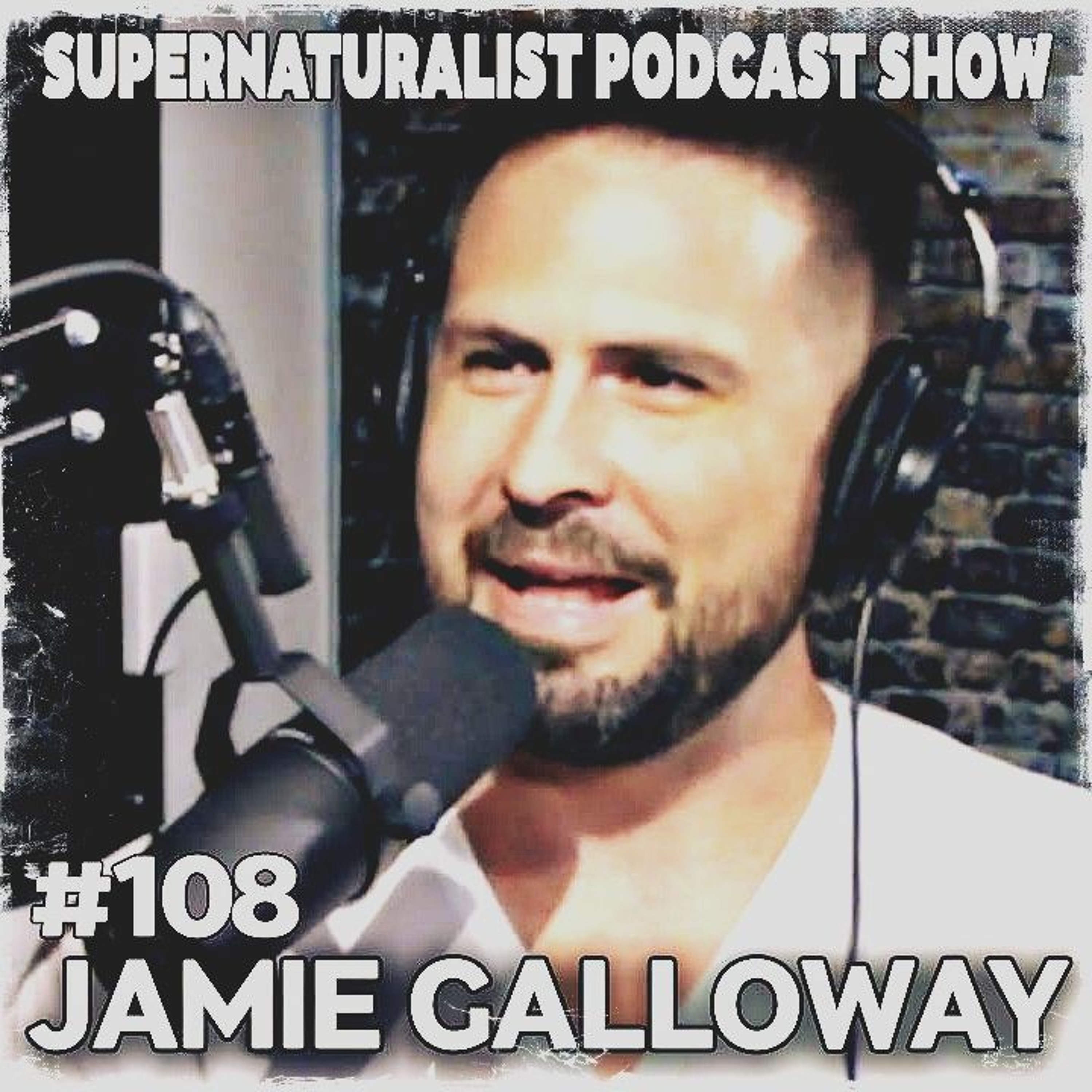 Supernaturalist Podcast Show #108 - Darren Stott And Jamie Galloway