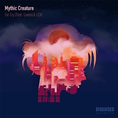 Mythic Creature - Far Cry (Feat. Lovesick Lex)