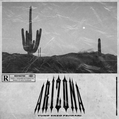 ARIZONA (PROD. BY SAVIO)