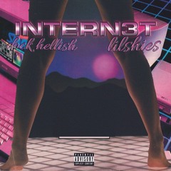 INTERN3T x Lil Shies (prod. teddyc x DrakoBill$)