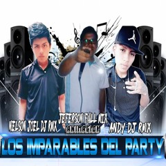 ☆LOS IMPARABLES DEL PARTY☆ - SALUDO DE PAULINA ANDRADE - [[NELSON JOEL DJ RMX]]