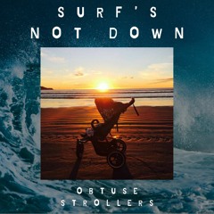 Surf's Not Down