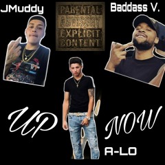 Up Now X A-Lo X JMuddy