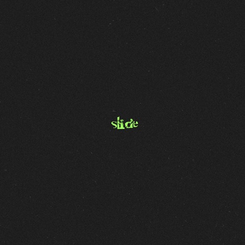 Slide (feat. Kayeandre)