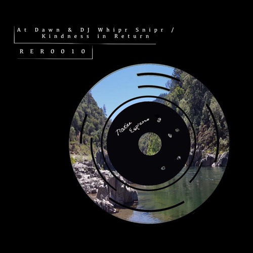 At Dawn & DJ Whipr Snipr - Kindness In Return [RER010]