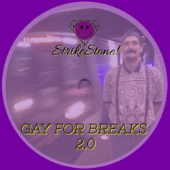 StrikeStone! Gay For Breaks 2.0