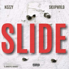 N3zzy_ft_ Skiipwrld - Slide.mp3