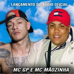MC GP E MC Maozinha - Colei Na Quebrada (DJ Oreia)