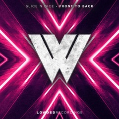 Slice N Dice - Front To Back (Original Mix) OUT NOW
