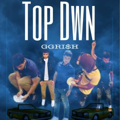 GGRI$H - Top Down
