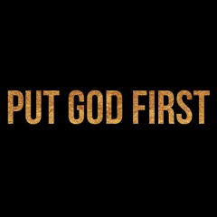 Put God First