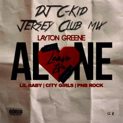 Leave Em Alone (DJ C-Kid Jersey Club Mix)