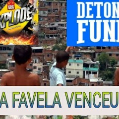 A FAVELA VENCEU