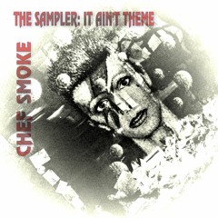 It Ain't (Produced By Chef Smoke)