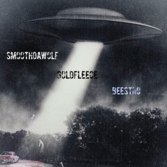 BEESTRO X SMOOTHDAWOLF X GOLDFLEECE - NOW OR NEVER